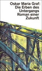 Die Erben des Untergangs – Roman einer Zukunft