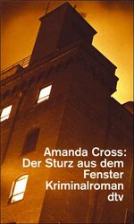 Amanda Cross: Der Sturz aus dem Fenster 