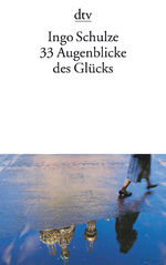 ISBN 9783423123549: 33 Augenblicke des Glücks. Aus den abenteuerlichen Aufzeichnungen der Deutschen in Piter. Roman. - (=dtv, Band 12354)