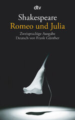 Romeo und Julia - Zweisprachige Ausgabe