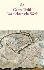 Das dichterische Werk - Auf Grund der historisch-kritischen Ausgabe von Walther Killy und Hans Szklenar