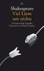 ISBN 9783423127547: Viel Lärm um nichts / Much Ado About Nothing (zweisprachig deutsch / englisch)