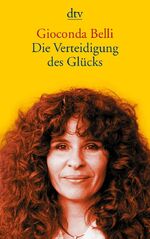 ISBN 9783423130158: Die Verteidigung des Glücks - Erinnerungen an Liebe und Krieg