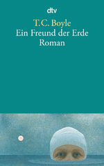 ISBN 9783423130530: Ein Freund der Erde