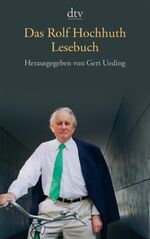 ISBN 9783423134323: Das Rolf Hochhuth Lesebuch