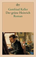 Der grüne Heinrich – Erste Fassung Roman