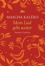 ISBN 9783423135634: Mein Lied geht weiter – Hundert Gedichte