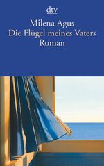 ISBN 9783423139120: Die Flügel meines Vaters