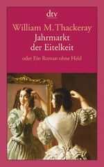 ISBN 9783423139991: Jahrmarkt der Eitelkeit - oder Ein Roman ohne Held