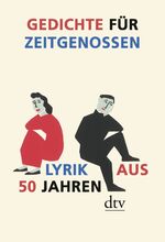 ISBN 9783423140065: Gedichte für Zeitgenossen – Lyrik aus 50 Jahren