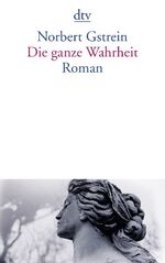 ISBN 9783423141321: Die ganze Wahrheit