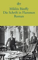 ISBN 9783423143202: Die Schrift in Flammen. Roman. Aus dem Ungarischen und mit einem Nachwort von Andreas Oplatka.