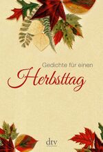 ISBN 9783423143370: Gedichte für einen Herbsttag