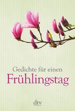 ISBN 9783423145534: Gedichte für einen Frühlingstag