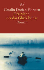 ISBN 9783423146210: Der Mann, der das Glück bringt: Roman