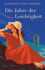 Howard, Elizabeth Jane: Die Jahre der Le