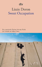 ISBN 9783423146913: Sweet occupation. Lizzie Doron ; aus dem Hebräischen von Mirjam Pressler