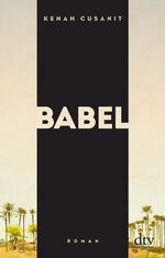 ISBN 9783423147699: Babel : Roman Kenah Cusanit