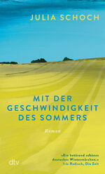 ISBN 9783423148511: Mit der Geschwindigkeit des Sommers: Roman | Über ein Leben vor und nach dem Mauerfall: »berührend und preisverdächtig.« Brigitte