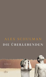 ISBN 9783423148535: Die Überlebenden - Roman | »Ein Meisterwerk.« Thomas Böhm, Radio eins