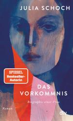 Julia Schoch: Das Vorkommnis / Biographi