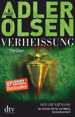 ISBN 9783423199032: Adler-Olsen] ; Verheißung : der Grenzenlose ; der sechste Fall für Carl Mørck, Sonderdezernat Q ; Thriller Jussi Adler-Olsen : aus dem Dänischen von Hannes Thiess