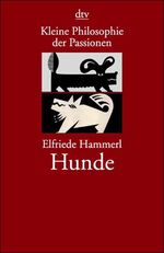 ISBN 9783423200370: Kleine Philosophie der Passionen: Hunde