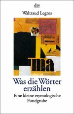 ISBN 9783423200431: Was die Wörter erzählen