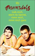 ISBN 9783423200585: Lieb mich, wenn du kannst, nimm mich, nimm mich ganz - Leben, Geschichten, Lieder