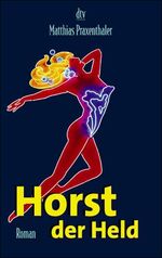 Horst der Held: Roman Praxenthaler, Matt