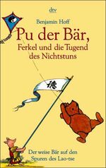 ISBN 9783423202718: Pu der Bär, Ferkel und die Tugend des Nichtstuns