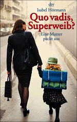 ISBN 9783423202725: Quo vadis, Superweib?