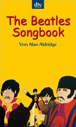 ISBN 9783423202763: The Beatles Songbook - Das farbige Textbuch der Beatles