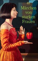 ISBN 9783423203869: Märchen von starken Frauen – Märchen