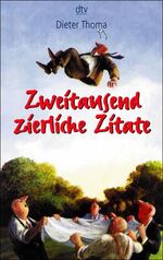 ISBN 9783423203913: Zweitausend zierliche Zitate – Sprüche, Späße, Spielereien