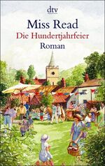 ISBN 9783423205603: Die Hundertjahrfeier. von Read, Miss; Saint, Dora