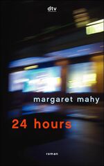 ISBN 9783423205771: 24 Hours: Roman by Mahy, Margaret