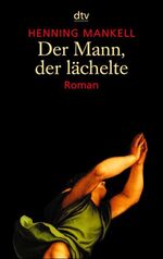 ISBN 9783423205900: Kommissar Wallander Reihe 04 -- Der Mann, der lächelte (Orginaltitel - Mannen som log)