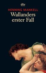 ISBN 9783423207003: Wallanders erster Fall - und andere Erzählungen