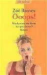 ISBN 9783423207676: Ooops! – Wie konnte mir denn das passieren? – Roman