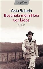 ISBN 9783423207799: Beschütz mein Herz vor Liebe