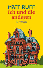 ISBN 9783423208901: Ich und die anderen. Roman. Aus dem Amerikanischen von Ditte König und Giovanni Bandini. - (=dtv, Band 20890).