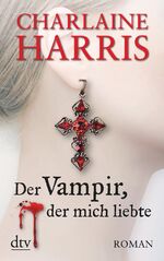 Der Vampir, der mich liebte – Roman