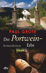 ISBN 9783423210829: Der Portwein-Erbe: Kriminalroman (Europäische-Weinkrimi-Reihe)