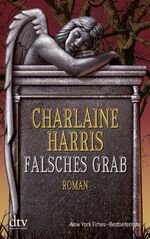 ISBN 9783423211215: Falsches Grab: Roman (Grabesserie (Harper Connely), Band 2)