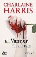 Ein Vampir für alle Fälle – Roman