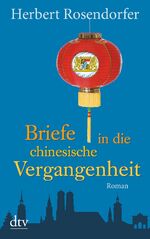 ISBN 9783423211734: Briefe in die chinesische Vergangenheit