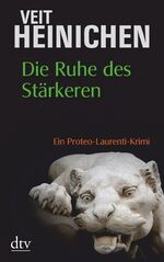 ISBN 9783423212359: Die Ruhe des Stärkeren - Ein Proteo-Laurenti-Krimi