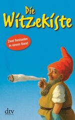 Die Witzekiste - zwei Bestseller in einem Band