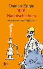 ISBN 9783423212519: 1001 Nachtschichten - Mordstorys am Fließband